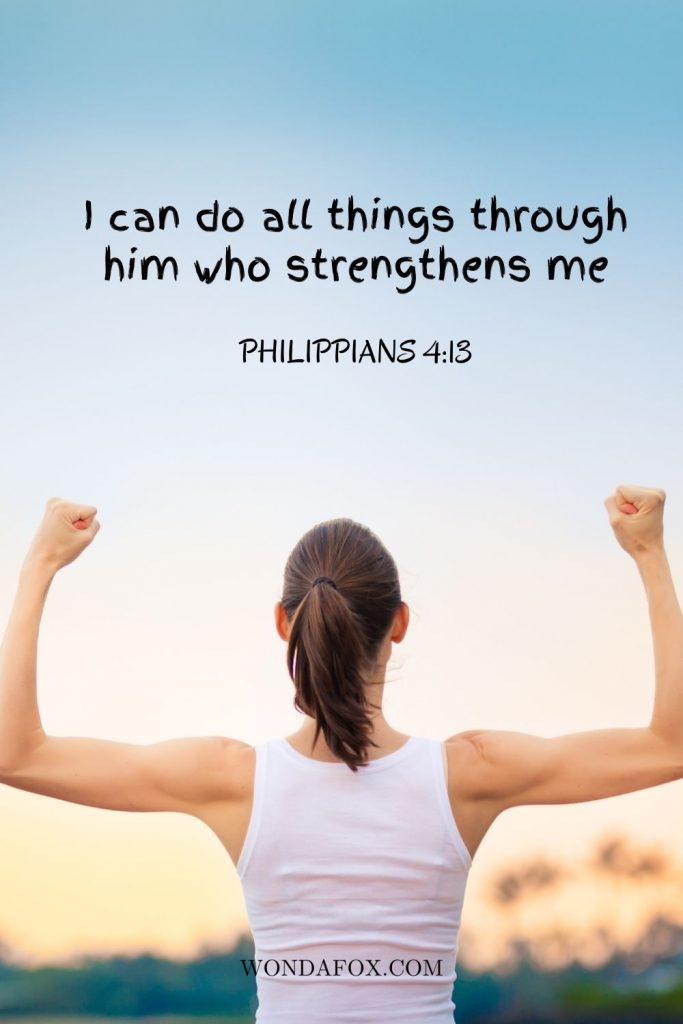 I can do all things through him who strengthens me
