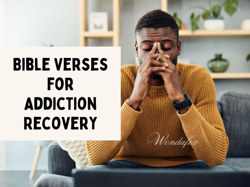 21 Bible Verses About Addiction