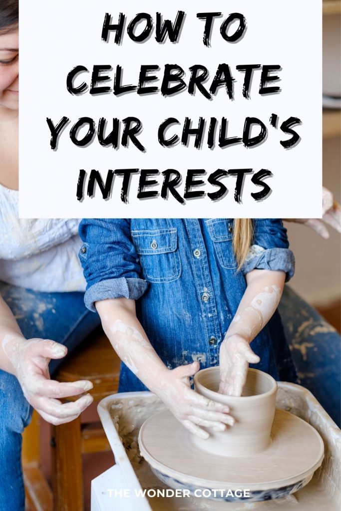 how to celebrate your child's interests