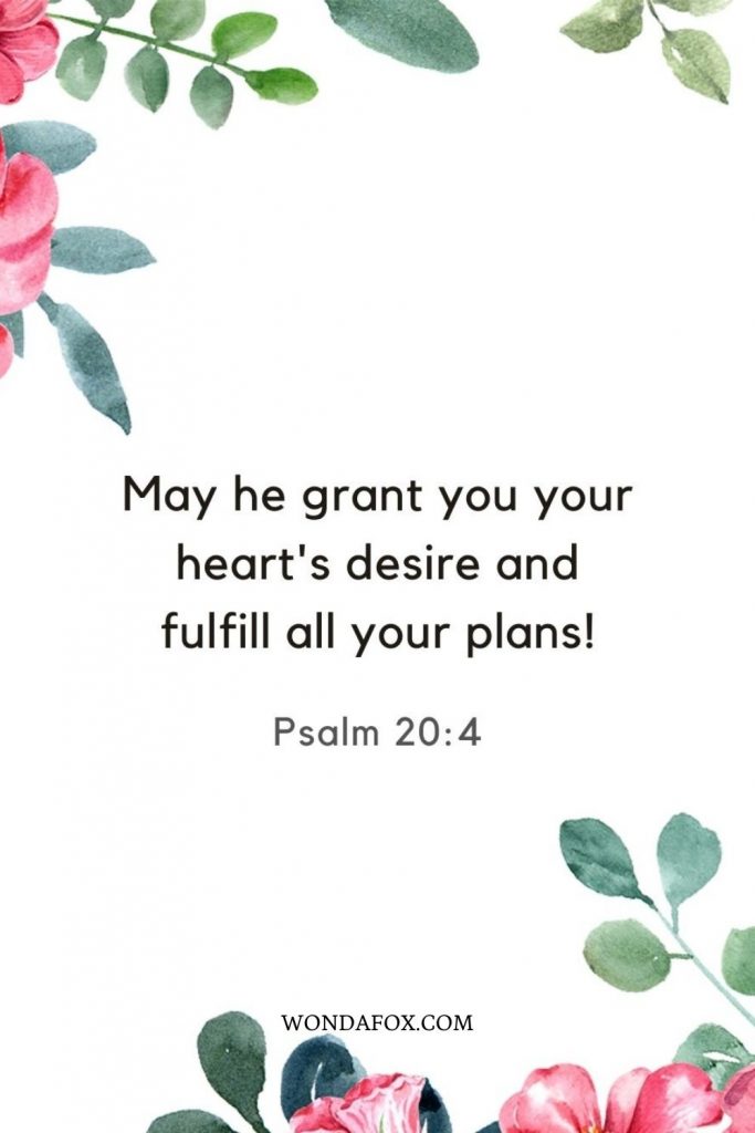 May he grant you your heart's desire and fulfill all your plans!