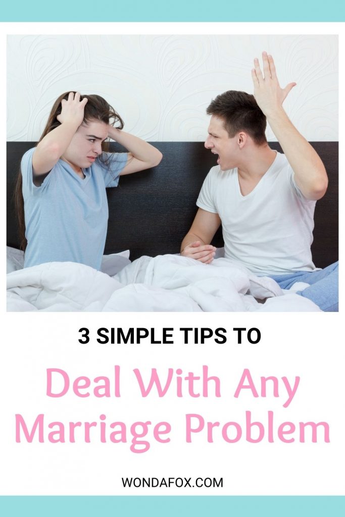 3 Simple Tips To Deal With Any Marriage Problem