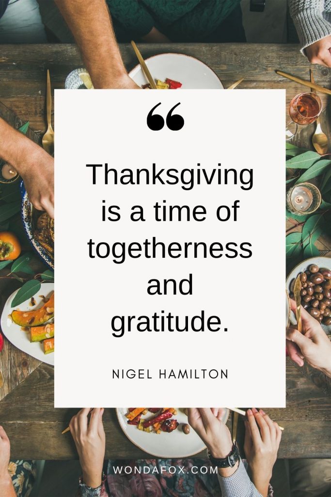 Thanksgiving is a time of togetherness and gratitude.