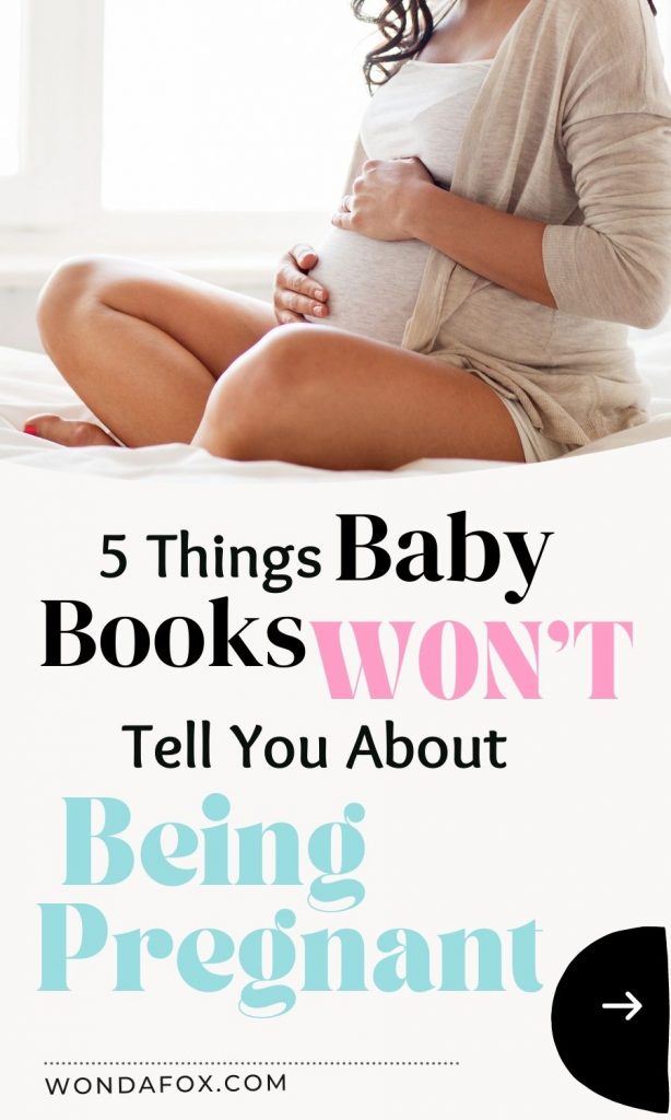 5 things baby books won't tell you about being pregnant