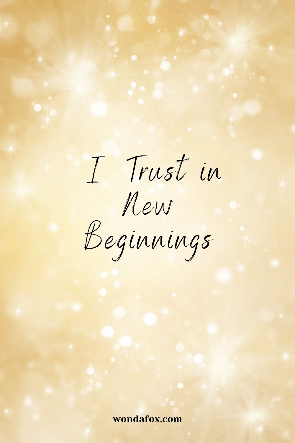  I trust in new beginnings - mantras for new year