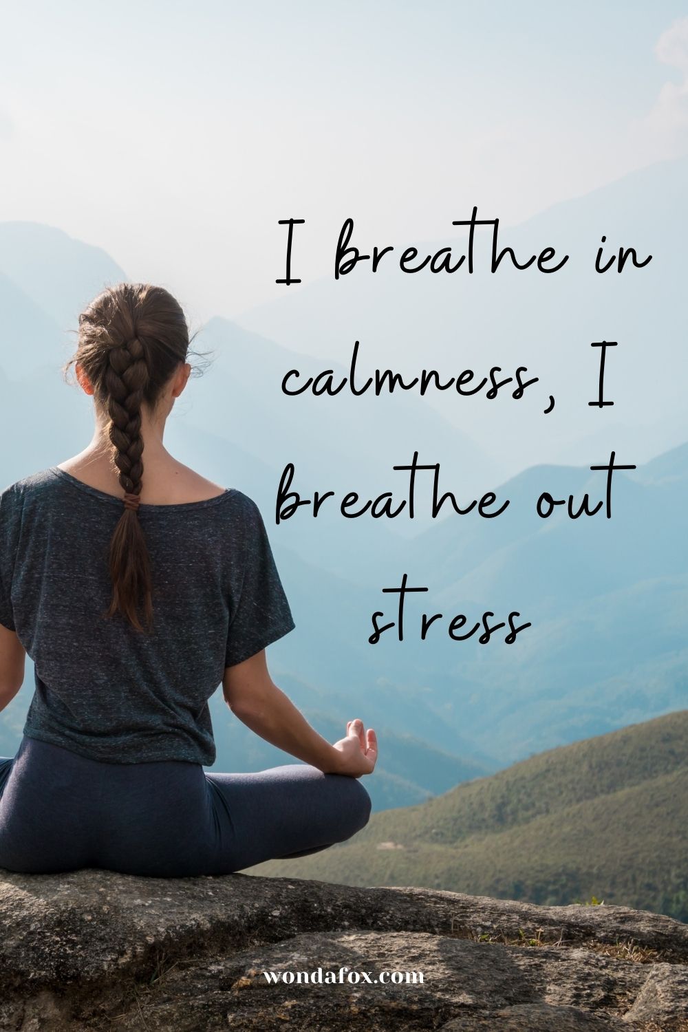  I breathe in calmness, I breathe out stress