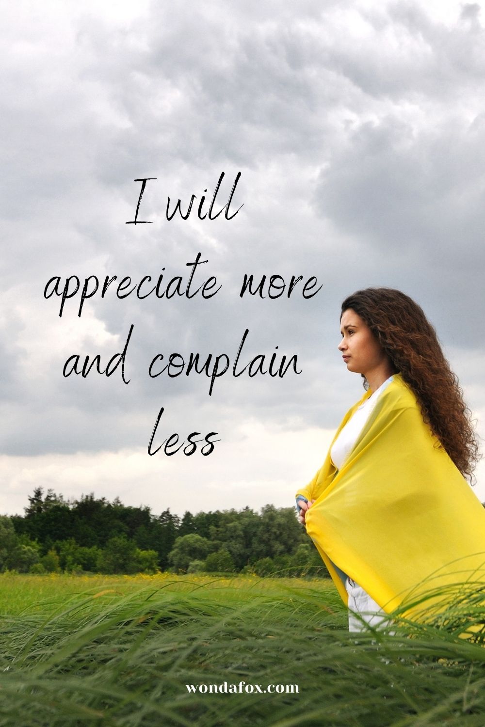 I will appreciate more and complain less