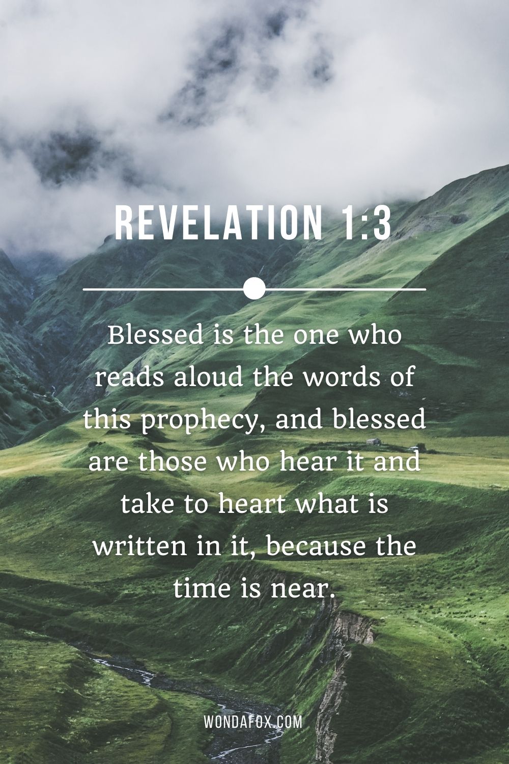 Blessed is the one who reads aloud the words of this prophecy, and blessed are those who hear it and take to heart what is written in it, because the time is near.