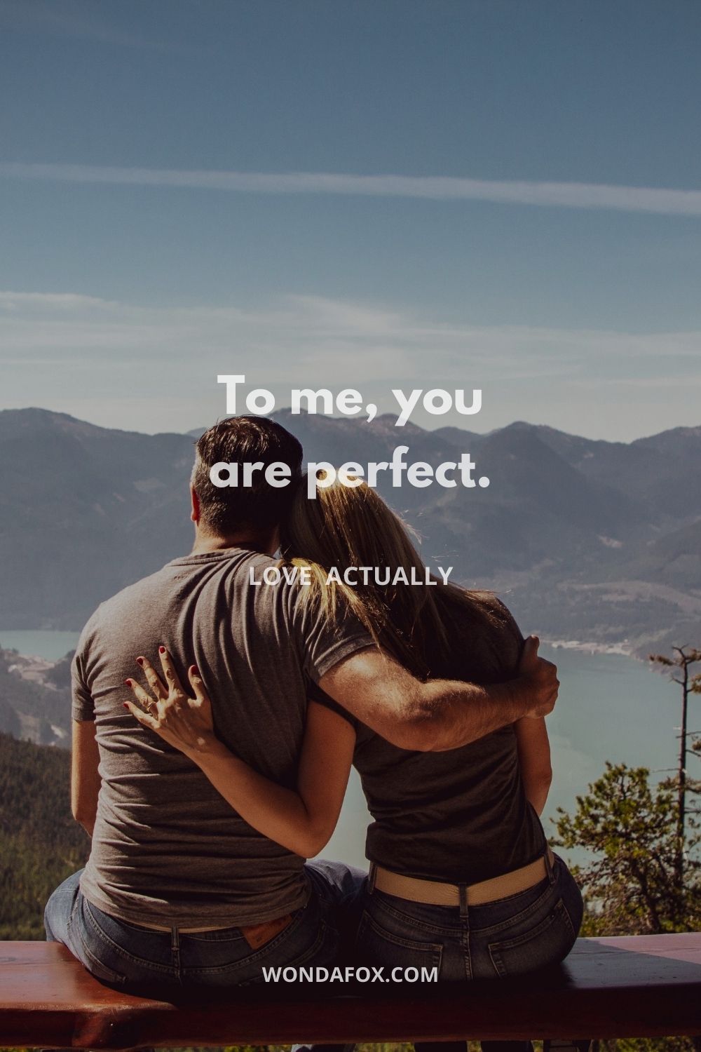 To me, you are perfect.