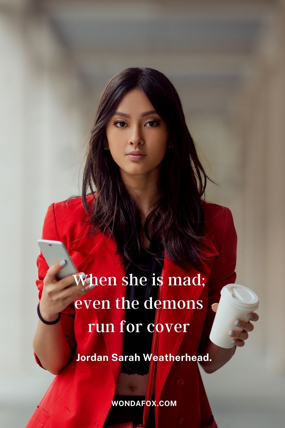 When she is mad; even the demons run for cover boss girl quotes