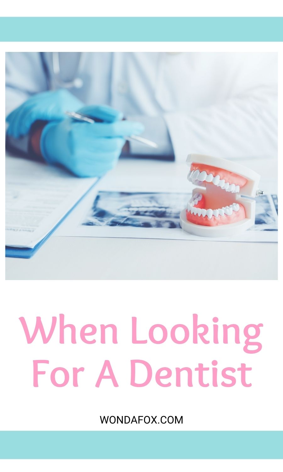 When Looking For A Dentist