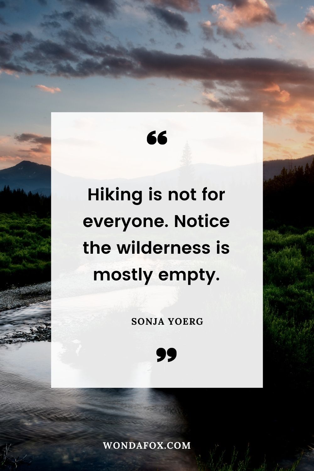 Hiking is not for everyone. Notice the wilderness is mostly empty.