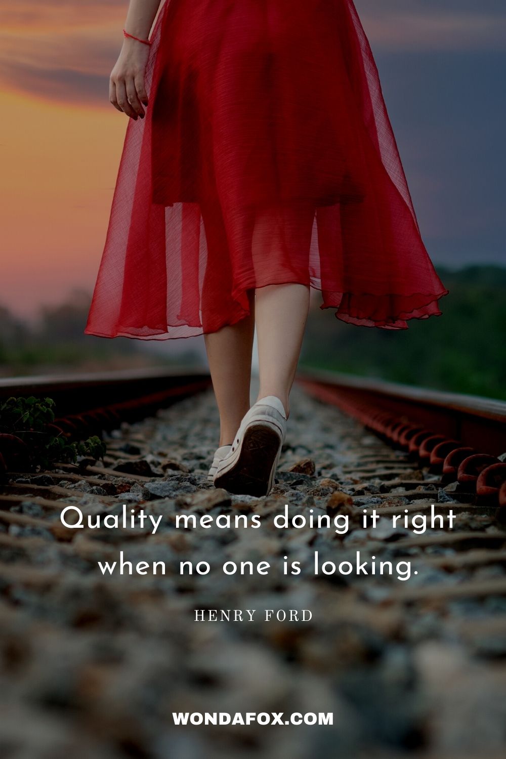 Quality means doing it right when no one is looking.” - work quotes