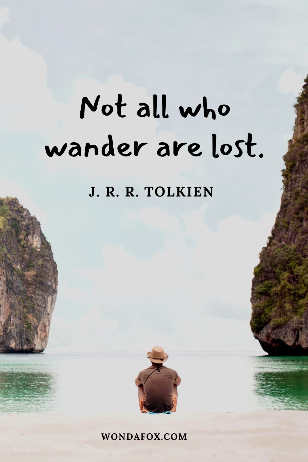 Not all who wander are lost. Best Nature Quotes