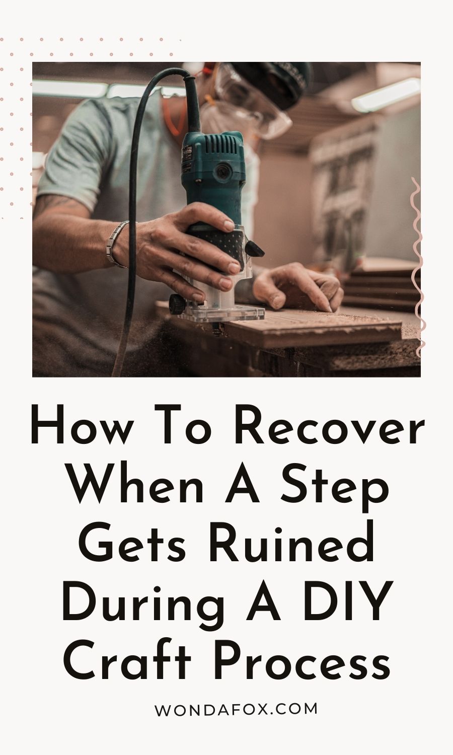 How to recover when a step gets ruined during a DIY craft process