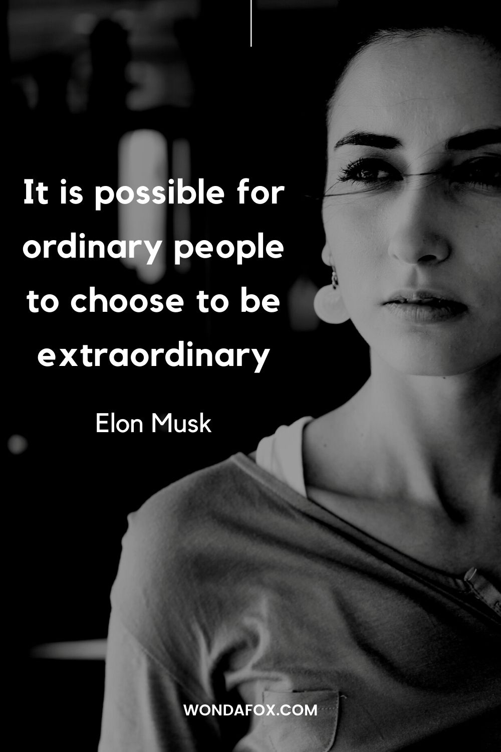 It is possible for ordinary people to choose to be extraordinary