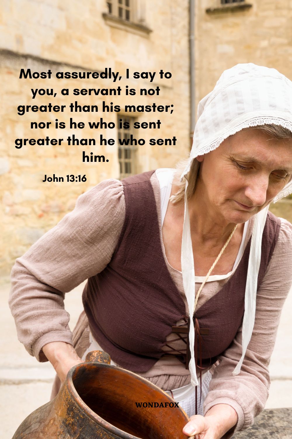 Most assuredly, I say to you, a servant is not greater than his master; nor is he who is sent greater than he who sent him.
John 13:16