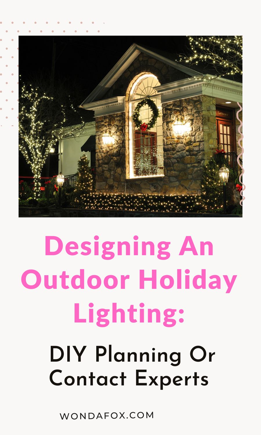 Designing An Outdoor Holiday Lighting: DIY Planning Or Contact Experts