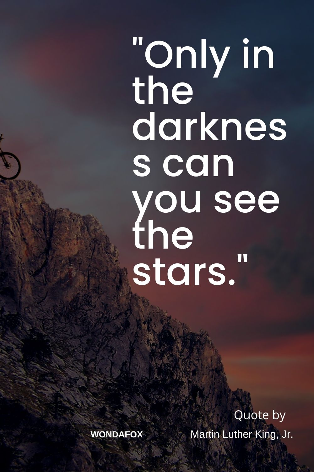 Short Positive Quotes  "Only in the darkness can you see the stars." 
Martin Luther King, Jr.