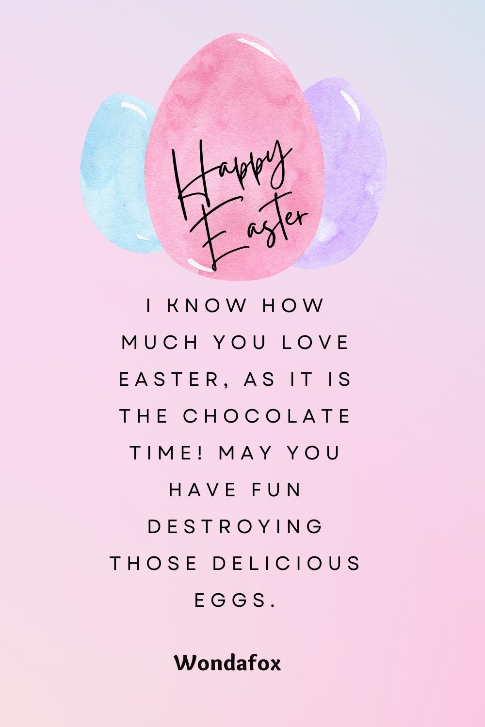 I know how much you love Easter, as it is the chocolate time! May you have fun destroying those delicious eggs.