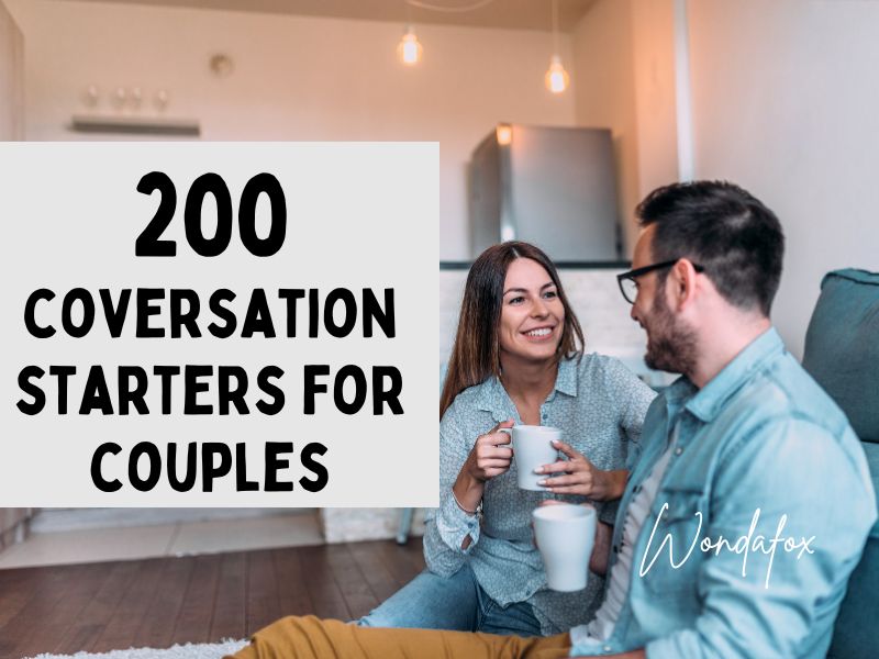 200 Conversation Starters For Couples To Build Deeper Connections